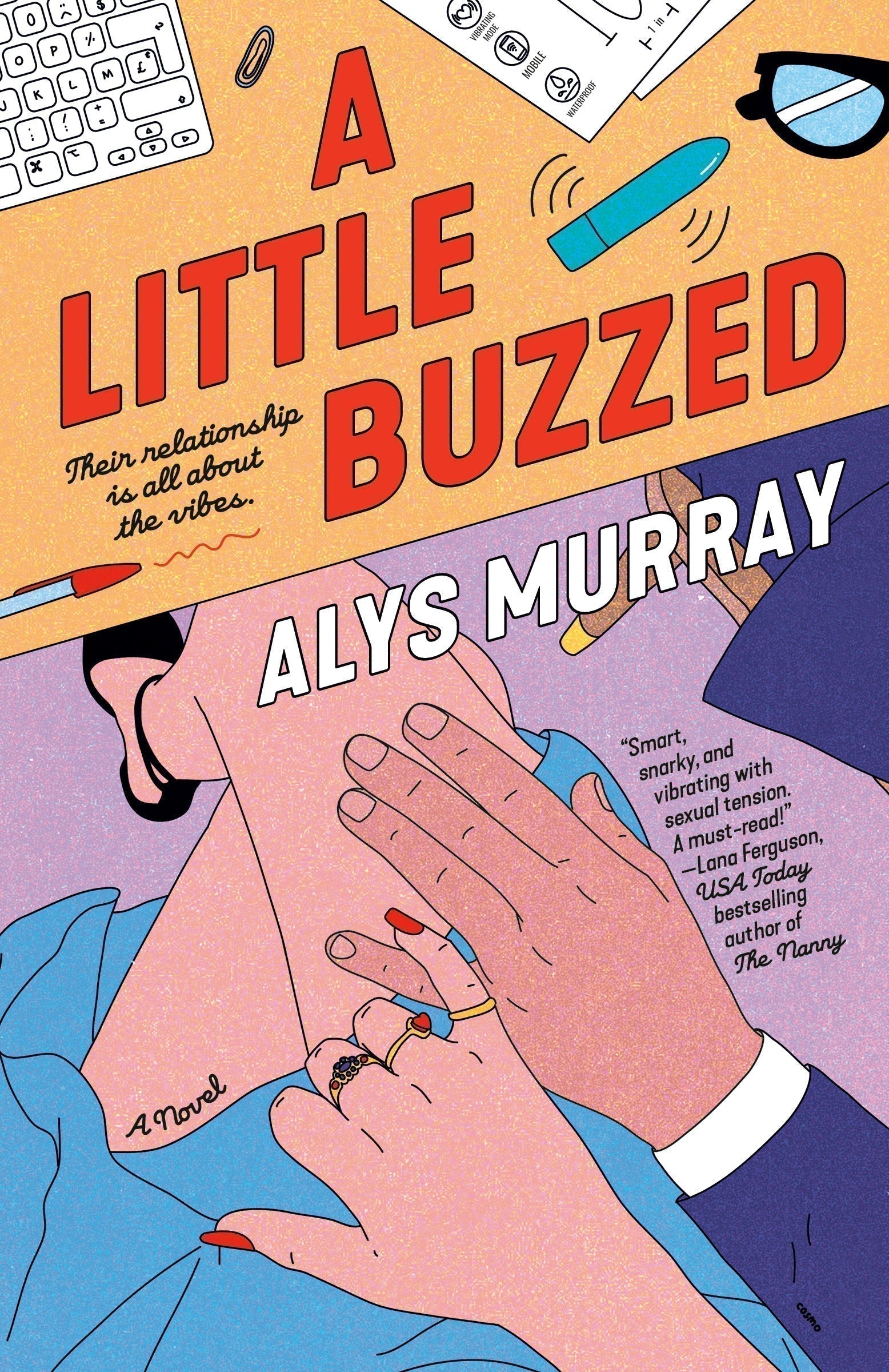Sex Toys, Spicy Scenes & Smart Vibrators: Q&A with A Little Buzzed Author Alys Murray
